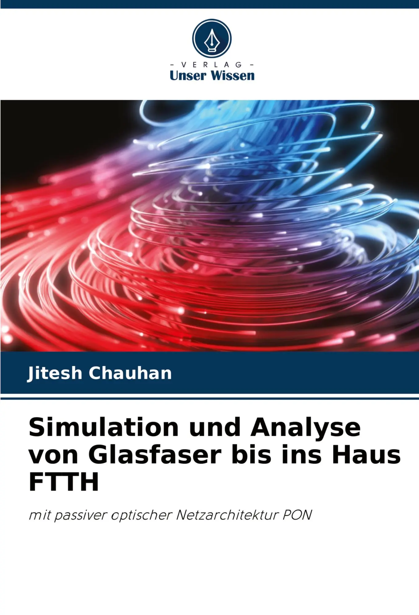 Cover: 9786205219454 | Simulation und Analyse von Glasfaser bis ins Haus FTTH | Chauhan