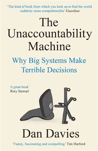 Cover: 9781788169554 | The Unaccountability Machine | Why Big Systems Make Terrible Decisions