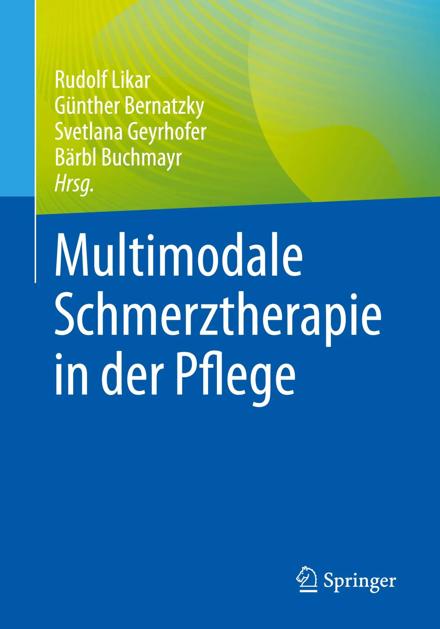 Cover: 9783662689554 | Multimodale Schmerztherapie in der Pflege | Rudolf Likar (u. a.) | xii