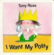 Cover: 9780862649654 | I Want My Potty! | Tony Ross | Buch | Gebunden | Englisch | 2000