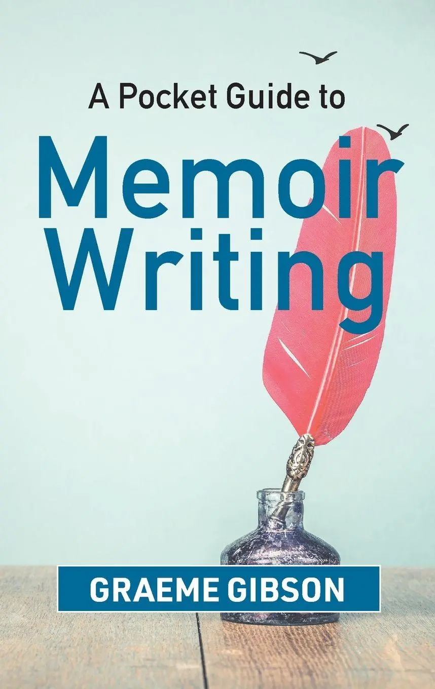 Cover: 9780987319654 | A Pocket Guide to Memoir Writing | Graeme Gibson | Taschenbuch | 2023