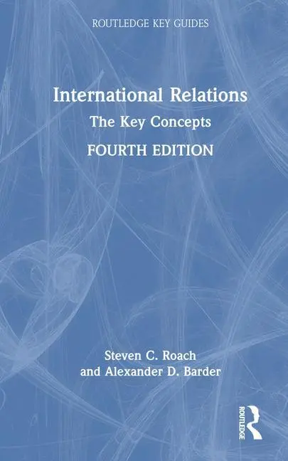 Cover: 9781032209654 | International Relations | The Key Concepts | Steven C. Roach (u. a.)