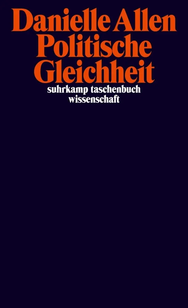 Cover: 9783518299654 | Politische Gleichheit | Danielle Allen | Taschenbuch | 240 S. | 2022