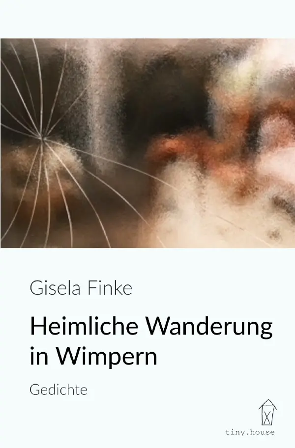 Cover: 9783759869654 | Heimliche Wanderung in Wimpern | Gedichte. DE | Gisela Finke | Buch