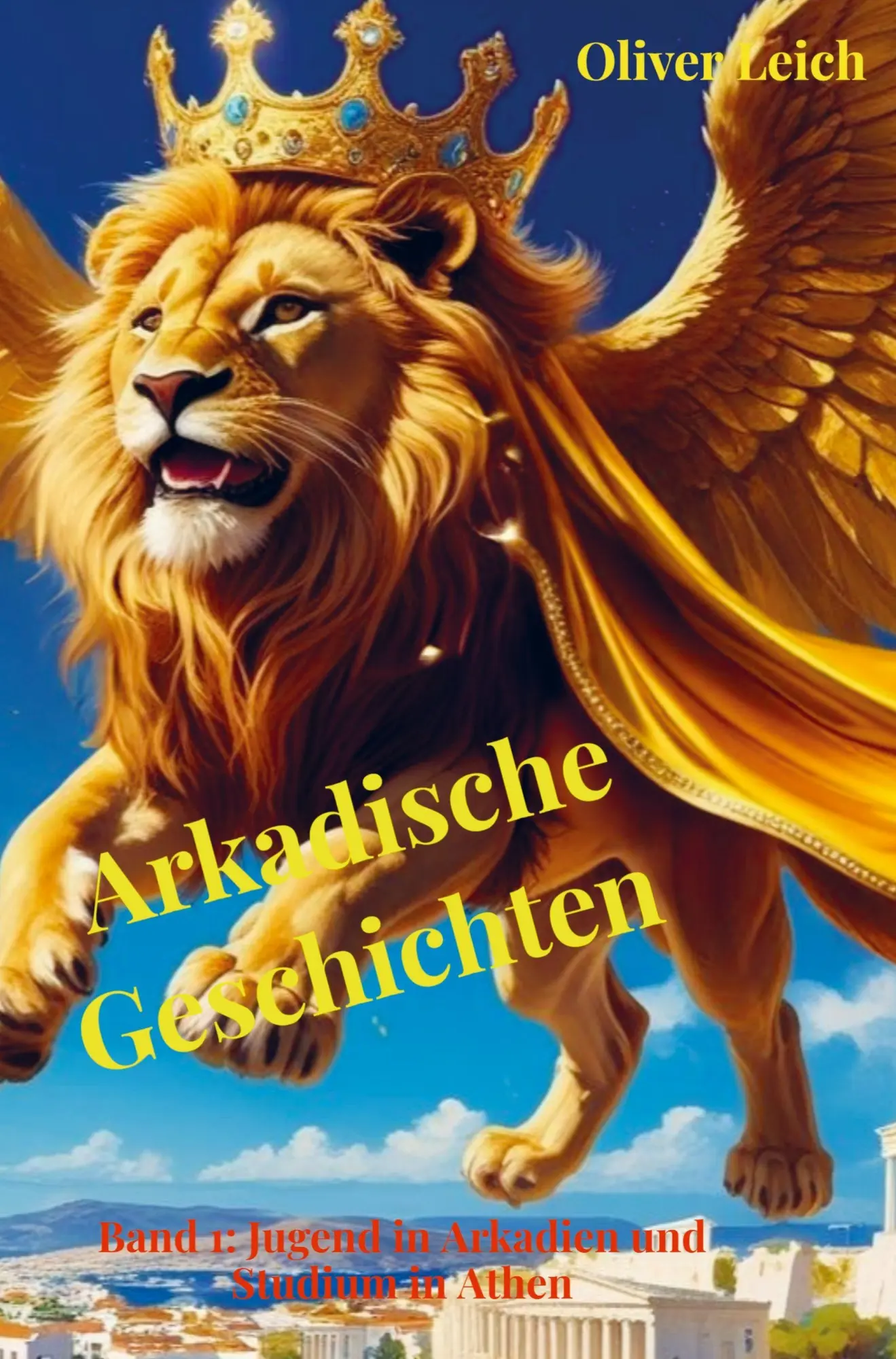 Cover: 9789403829654 | Arkadische Geschichten | Oliver Leich | Taschenbuch | 556 S. | Deutsch