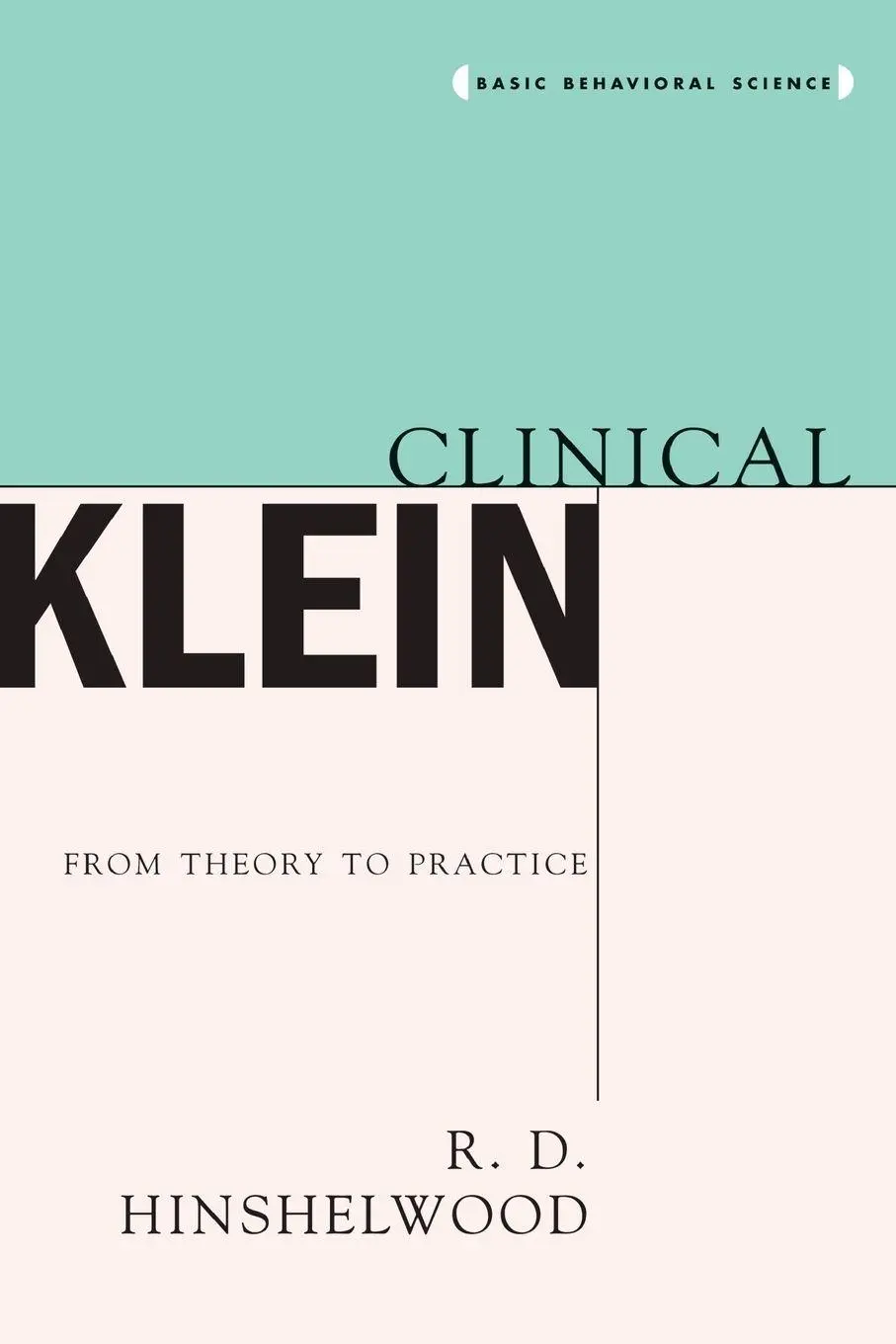 Cover: 9780465029754 | Clinical Klein | Robert D. Hinshelwood (u. a.) | Taschenbuch | 2003