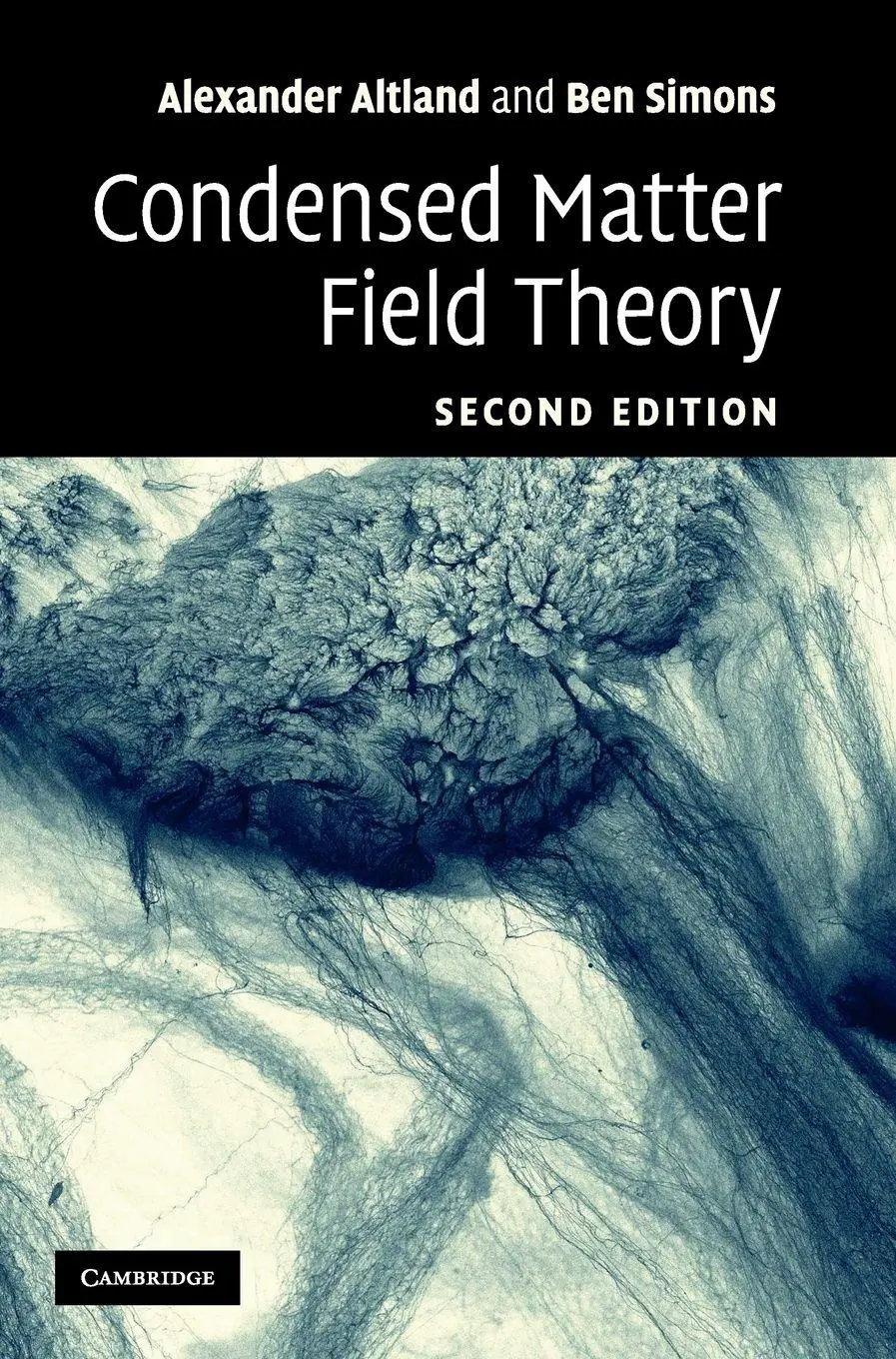 Cover: 9780521769754 | Condensed Matter Field Theory | Alexander Altland (u. a.) | Buch Cover: 9780521769754 | Condensed Matter Field Theory | Alexander Altland (u. a.) | Buch