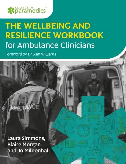 Cover: 9781859599754 | The Wellbeing and Resilience Workbook for Ambulance Clinicians | Buch