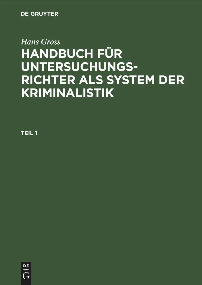 Cover: 9783112359754 | Hans Gross: Handbuch für Untersuchungsrichter als System der...