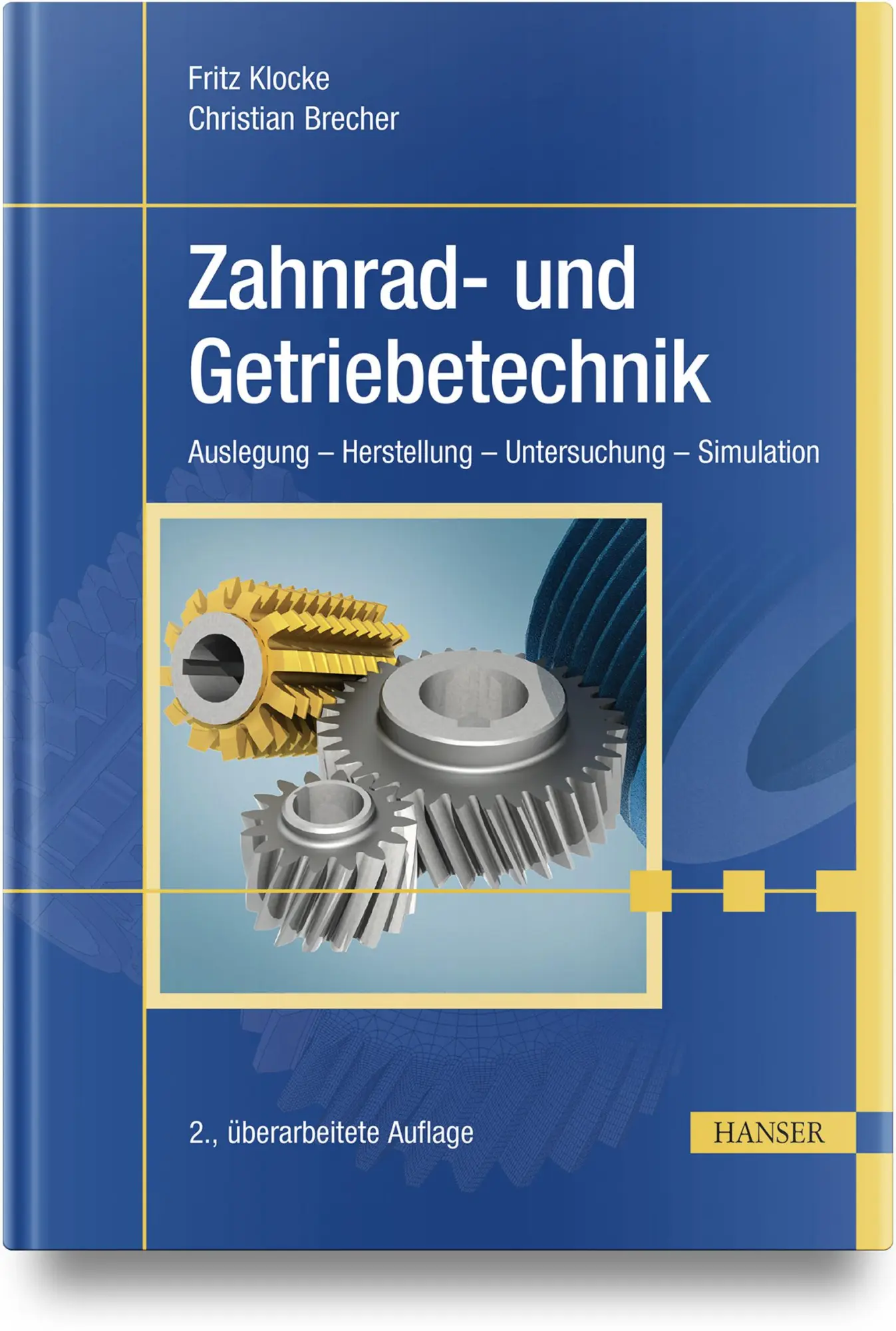 Cover: 9783446469754 | Zahnrad- und Getriebetechnik | Fritz Klocke (u. a.) | Buch | 754 S. Cover: 9783446469754 | Zahnrad- und Getriebetechnik | Fritz Klocke (u. a.) | Buch | 754 S.
