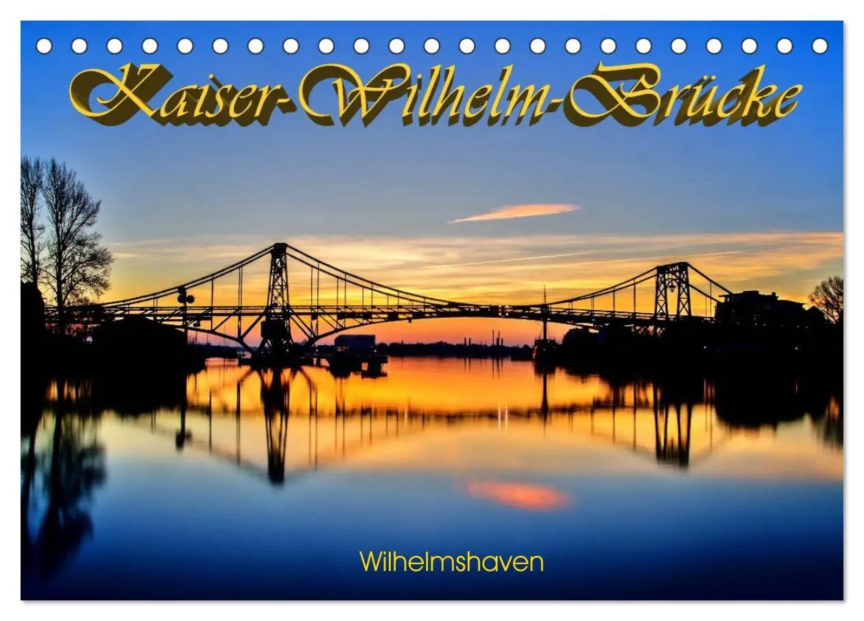 Cover: 9783516069754 | Kaiser-Wilhelm-Brücke Wilhelmshaven (Tischkalender 2026 DIN A5...