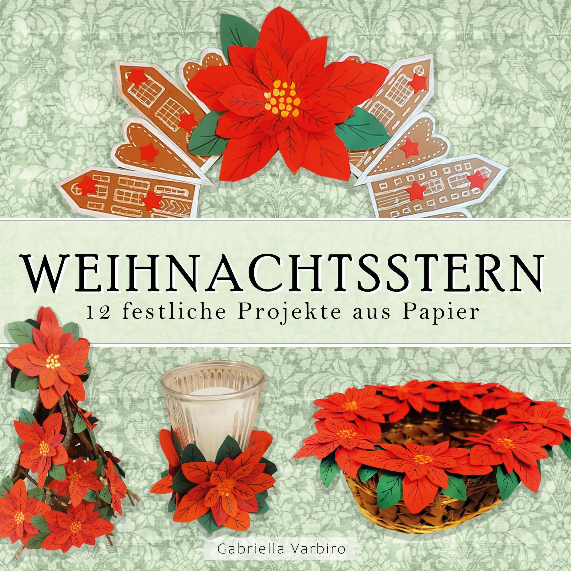 Cover: 9783819249754 | Weihnachtsstern | 12 festliche Projekte aus Papier | Gabriella Varbiro