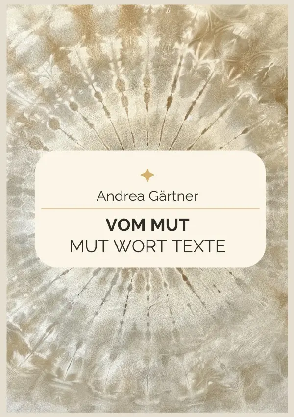 Cover: 9783819799754 | Vom Mut | MUT WORT TEXTE. DE | Andrea Gärtner | Taschenbuch | 52 S.