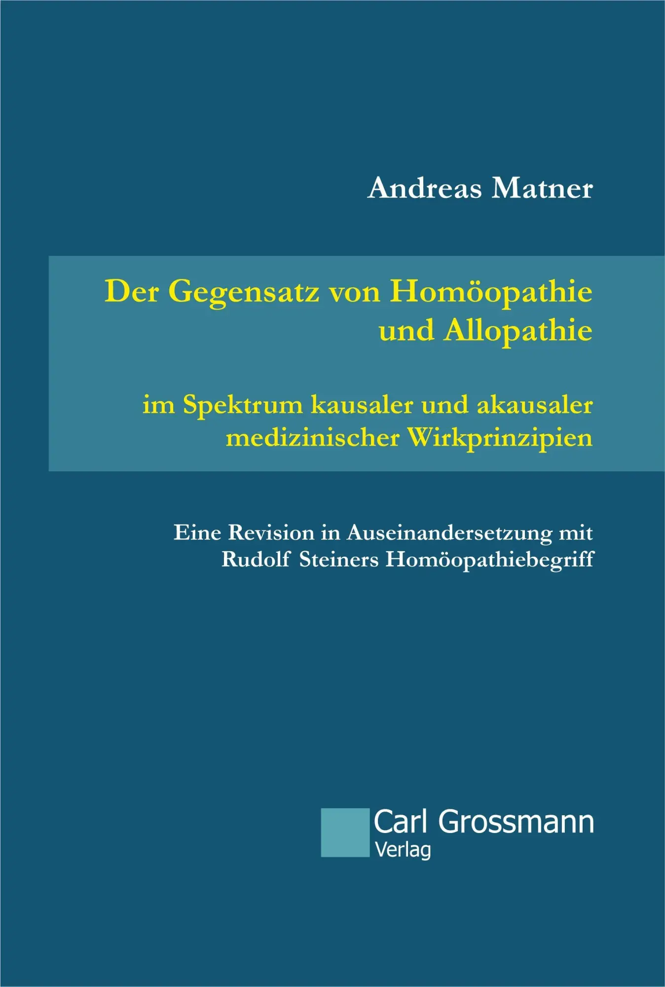 Cover: 9783941159754 | Der Gegensatz von Homöopathie und Allopathie im Spektrum kausaler...