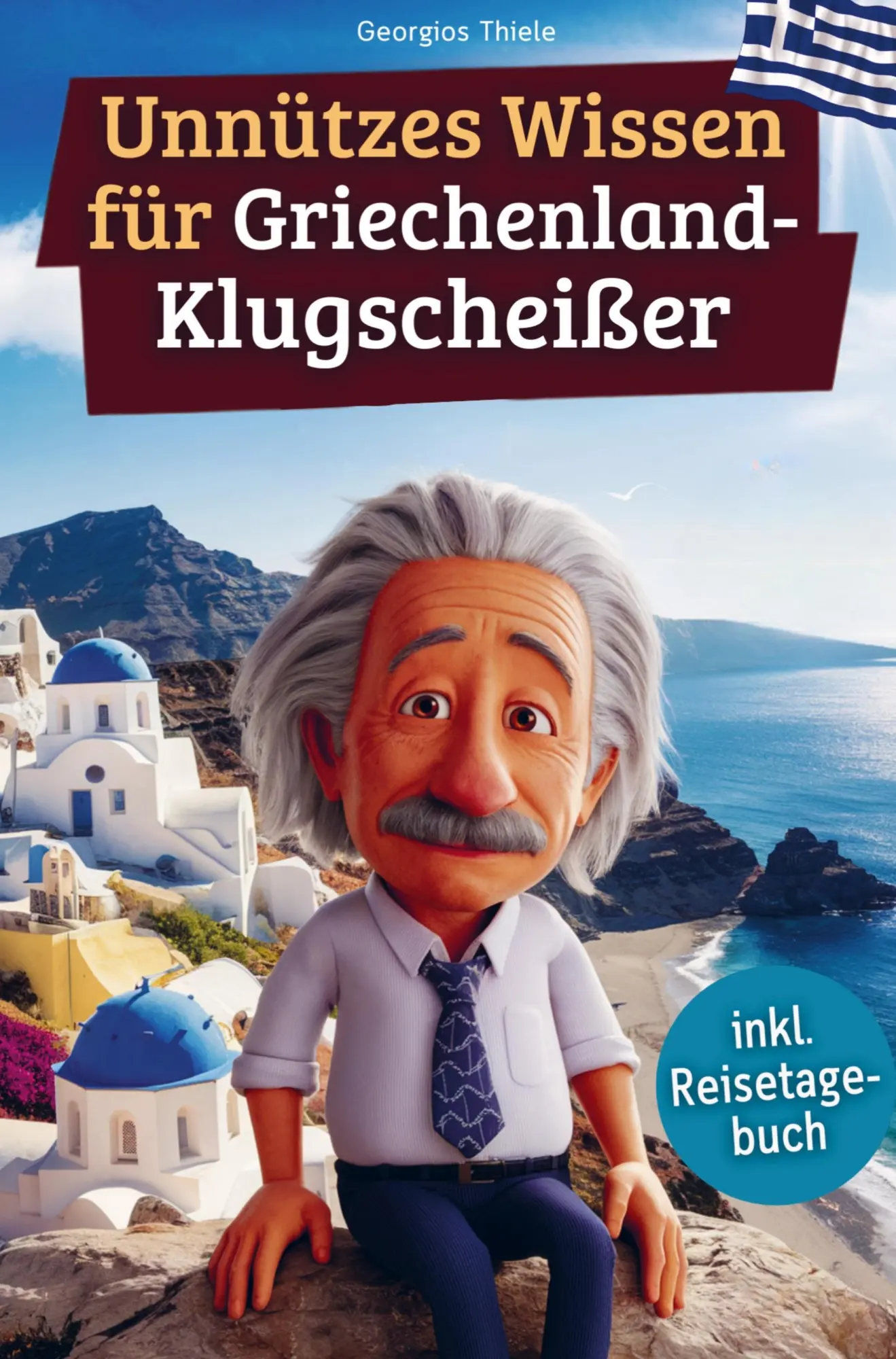 Cover: 9789403819754 | Unnützes Wissen für Griechenland-Klugscheißer | Georgios Thiele | Buch