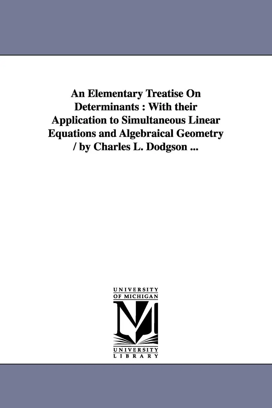 Cover: 9781418179854 | An Elementary Treatise On Determinants: With their Application to...