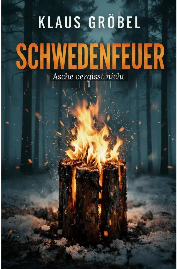 Cover: 9783565329854 | Schwedenfeuer | Asche vergisst nicht.DE | Klaus Gröbel | Taschenbuch
