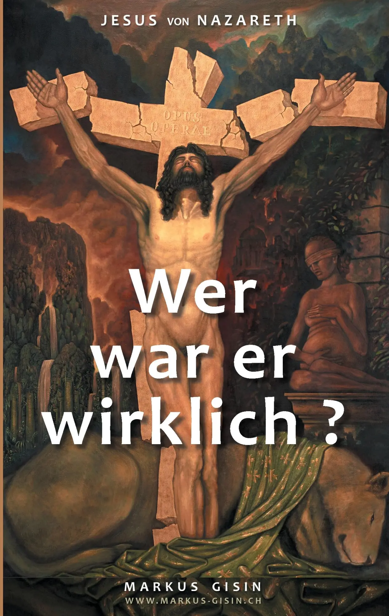 Cover: 9783735779854 | Jesus von Nazareth - Wer war er wirklich? | Markus Gisin | Taschenbuch