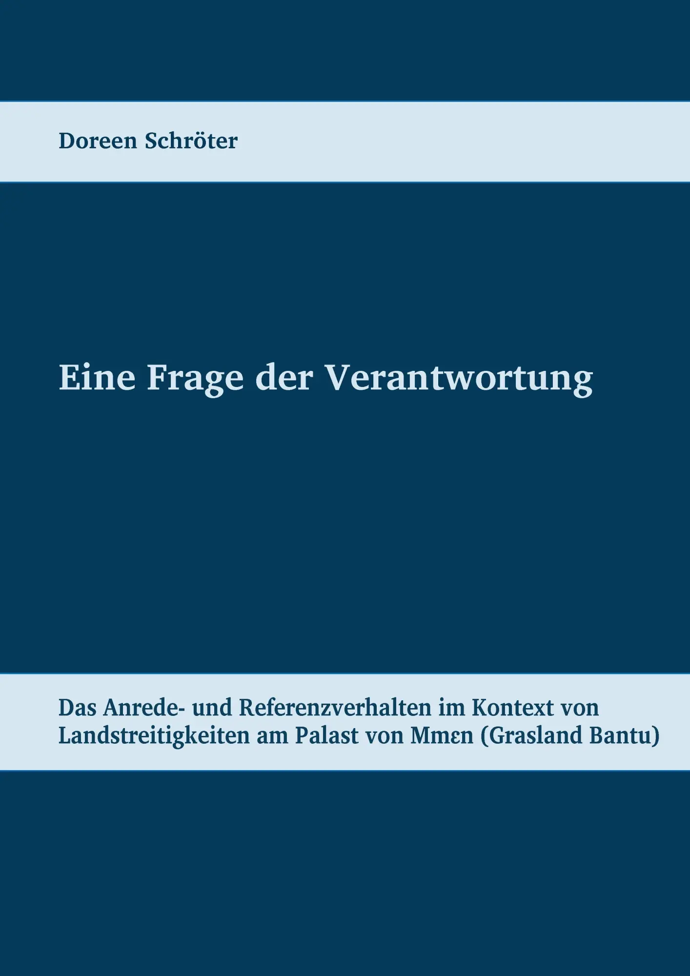 Eine Frage der Verantwortung: Das Anrede- und Referenzverhalten im Kontext von Landstreitigkeiten am Palast von Mmen (Kameruner Grasland)