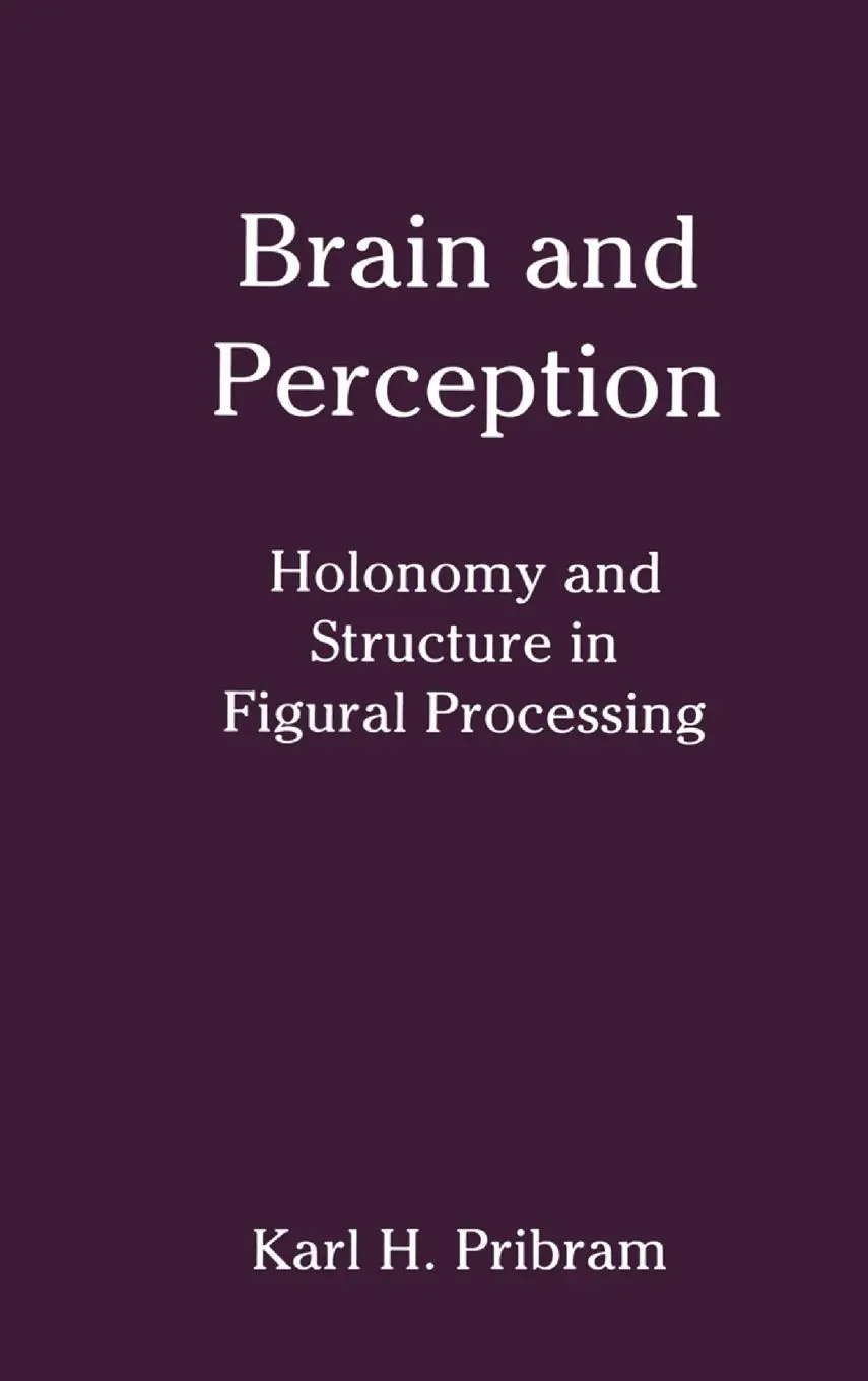 Cover: 9780898599954 | Brain and Perception | Holonomy and Structure in Figural Processing