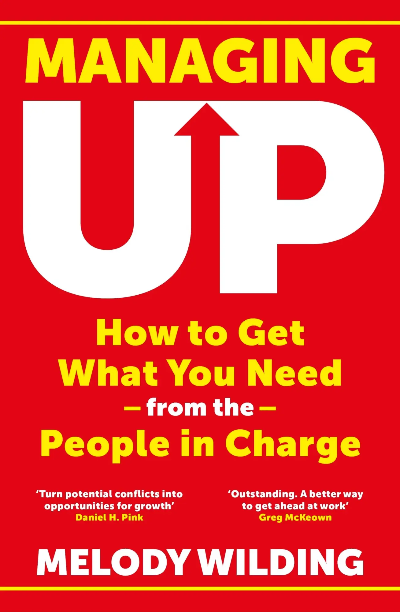 Cover: 9781911709954 | Managing Up | How to Get What You Need from the People in Charge