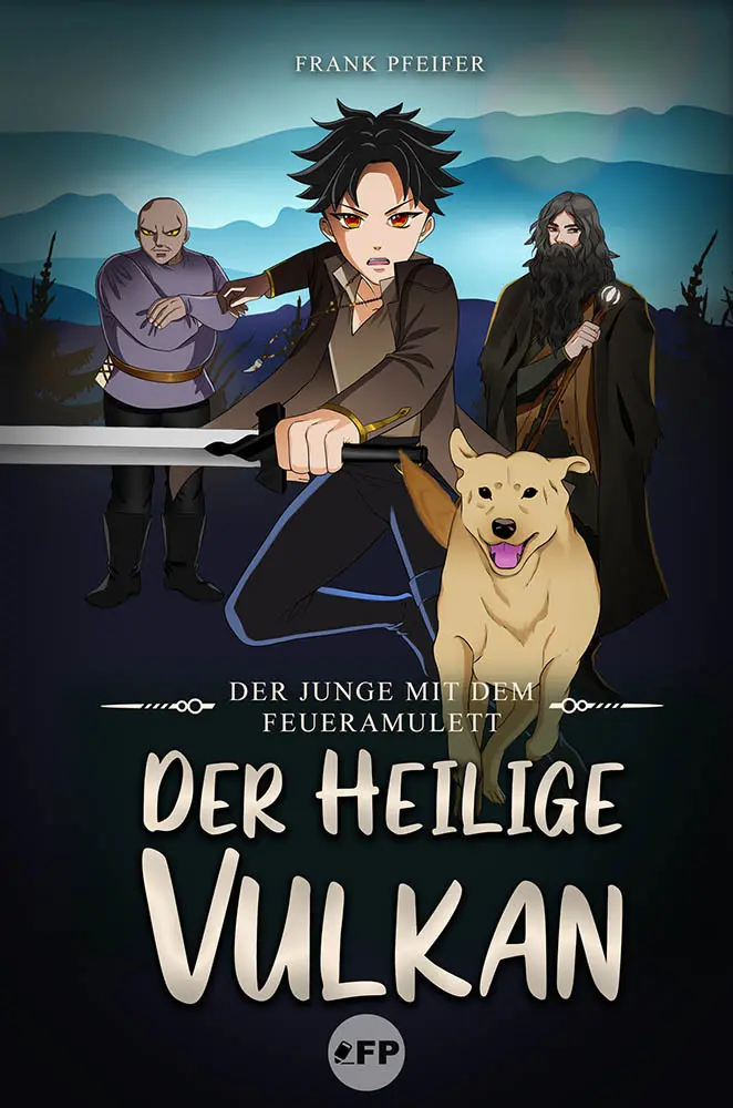 Cover: 9783982419954 | Der Junge mit dem Feueramulett: Der heilige Vulkan | Frank Pfeifer