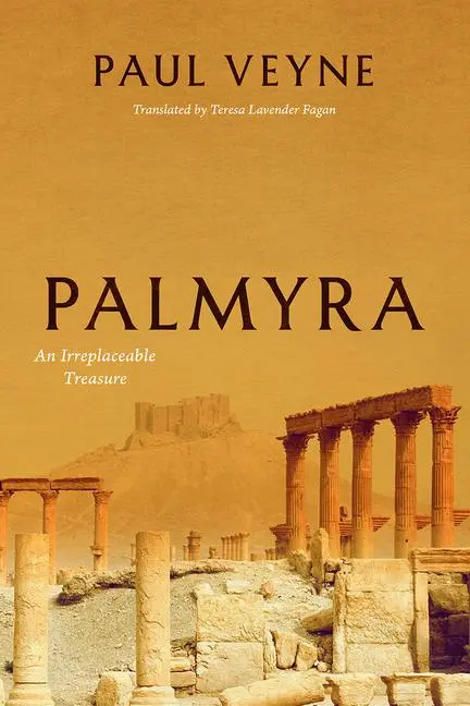 Cover: 9780226600055 | Palmyra | An Irreplaceable Treasure | Paul Veyne | Taschenbuch | 2018
