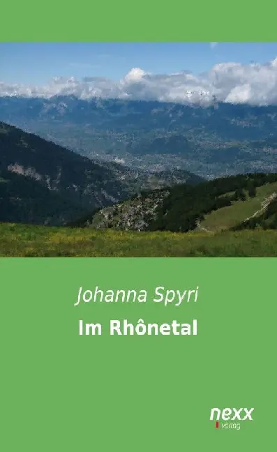 Cover: 9783958700055 | Im Rhônetal | Johanna Spyri | Taschenbuch | Paperback | 96 S. | 2014