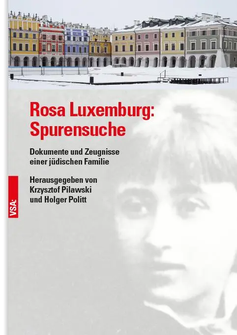 Cover: 9783964880055 | Rosa Luxemburg: Spurensuche | Krzysztof Pilawski (u. a.) | Buch | 2020