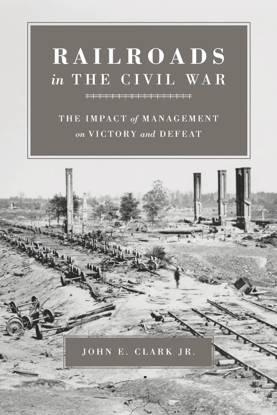 Cover: 9780807130155 | Railroads in the Civil War | John E Clark | Taschenbuch | Englisch