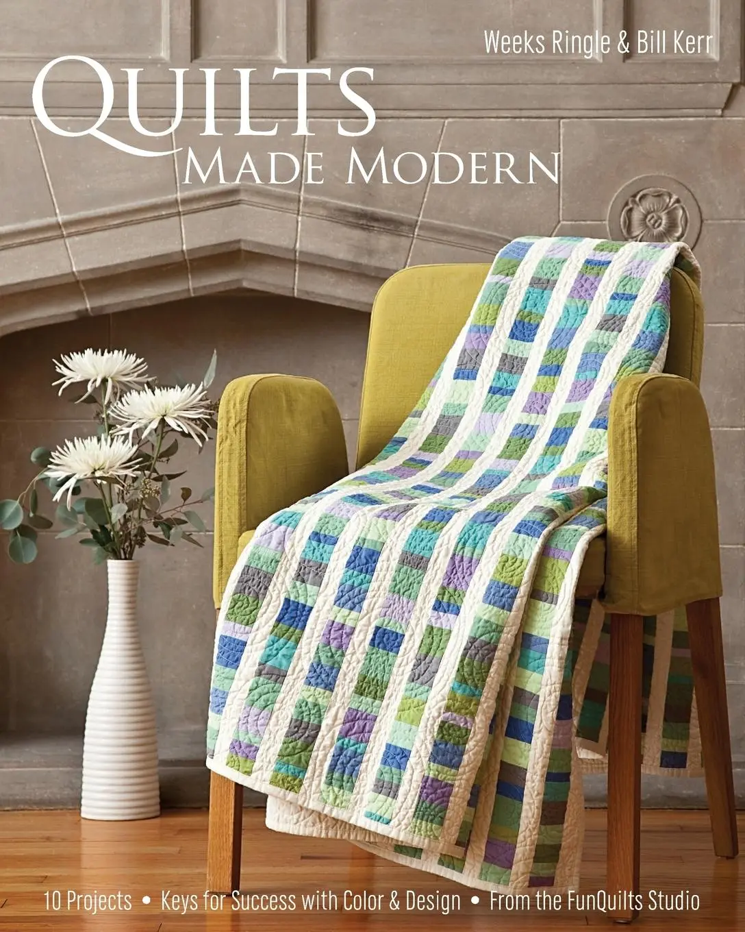Cover: 9781607050155 | Quilts Made Modern | Weeks Ringle (u. a.) | Taschenbuch | Englisch