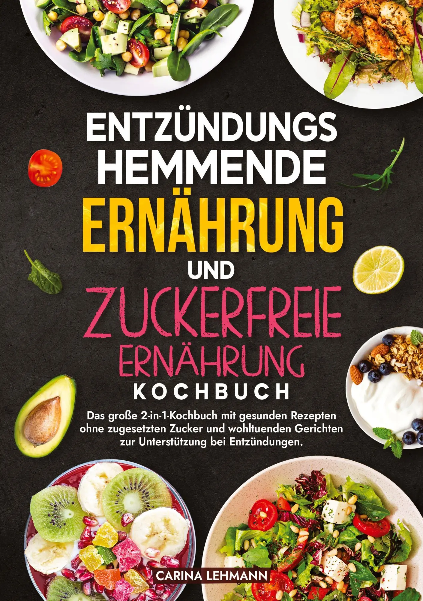 Cover: 9783384700155 | Entzündungshemmende Ernährung und Zuckerfreie Ernährung Kochbuch