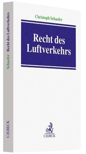 Cover: 9783406710155 | Recht des Luftverkehrs | Christoph Schaefer | Taschenbuch | XXVI Cover: 9783406710155 | Recht des Luftverkehrs | Christoph Schaefer | Taschenbuch | XXVI