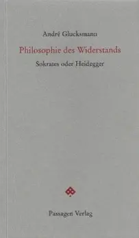 Cover: 9783709200155 | Philosophie des Widerstands | Sokrates oder Heidegger, Passagen forum