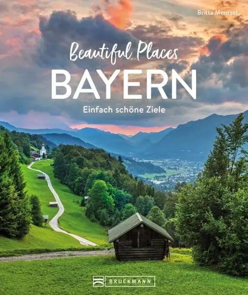 Cover: 9783734330155 | Beautiful Places Bayern | Britta Mentzel | Buch | 168 S. | Deutsch