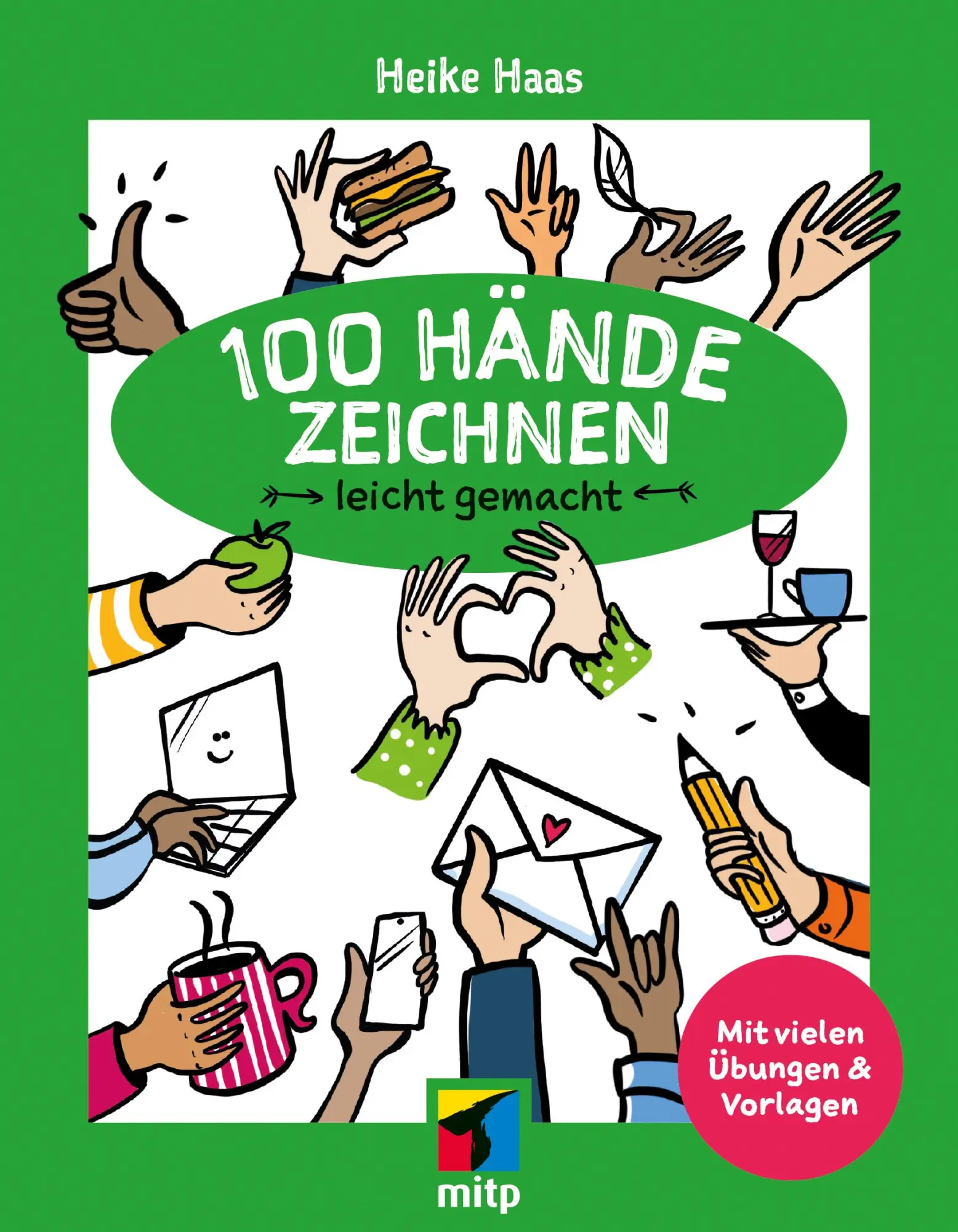 Cover: 9783747510155 | 100 Hände zeichnen leicht gemacht | Mit vielen Übungen und Vorlagen