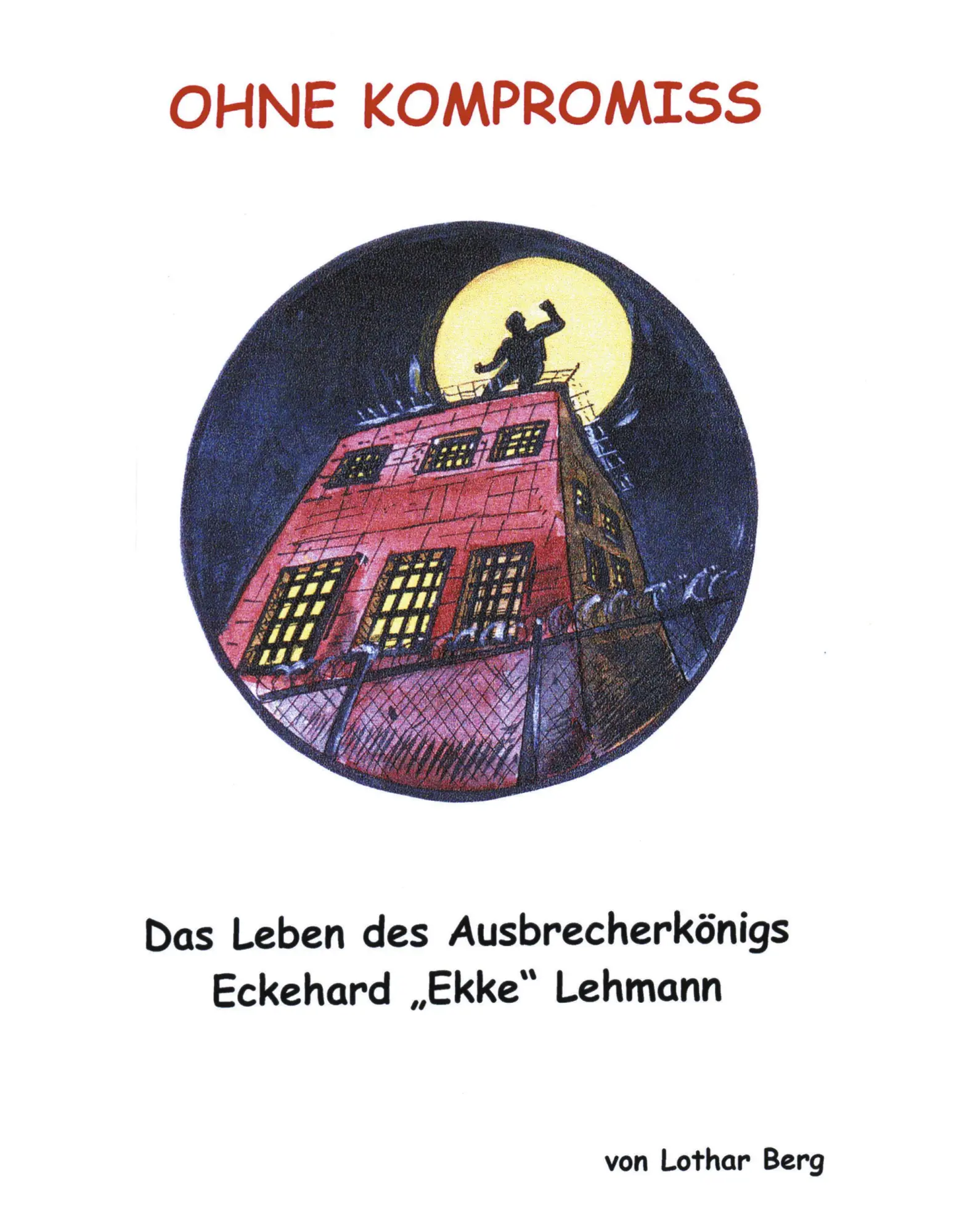 Cover: 9783831110155 | Ohne Kompromiss | Lothar Berg | Taschenbuch | 352 S. | Deutsch | 2000