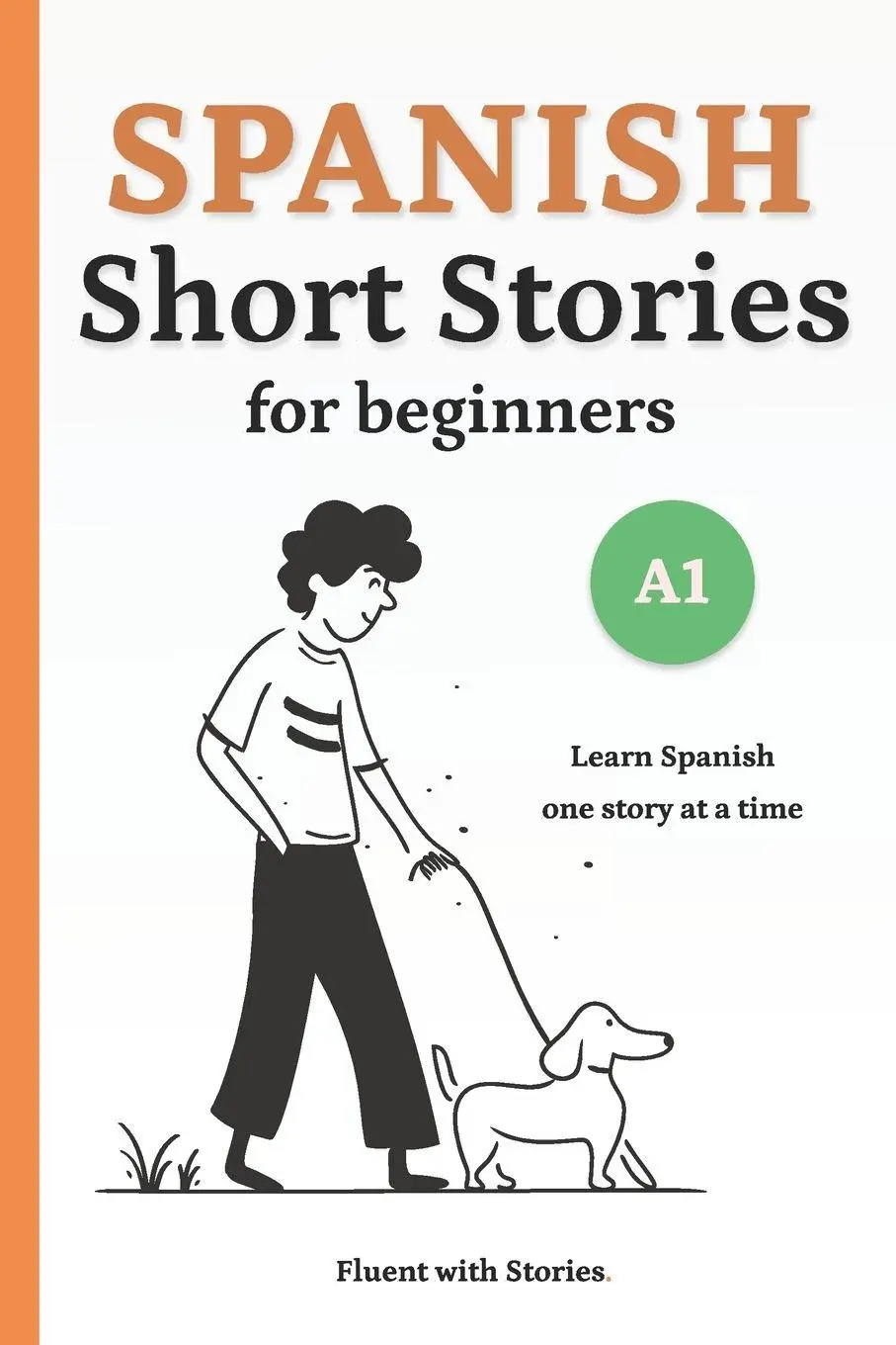Cover: 9798286040155 | Spanish Short Stories for Beginners (A1) | Fluent With Stories | Buch
