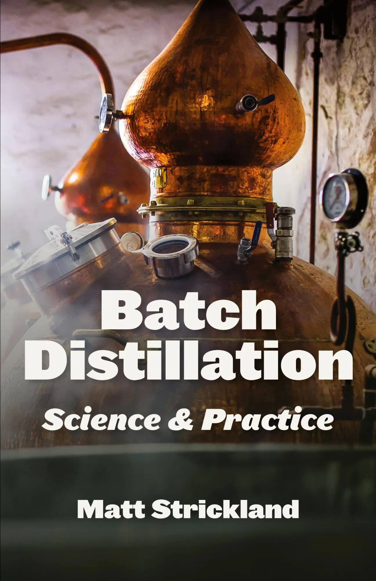 Cover: 9781736980255 | Batch Distillation | Science and Practice | Matt Strickland | Buch
