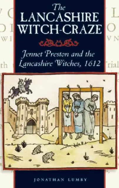 Cover: 9781859360255 | The Lancashire Witch Craze | Jonathon Lumby | Taschenbuch | Englisch