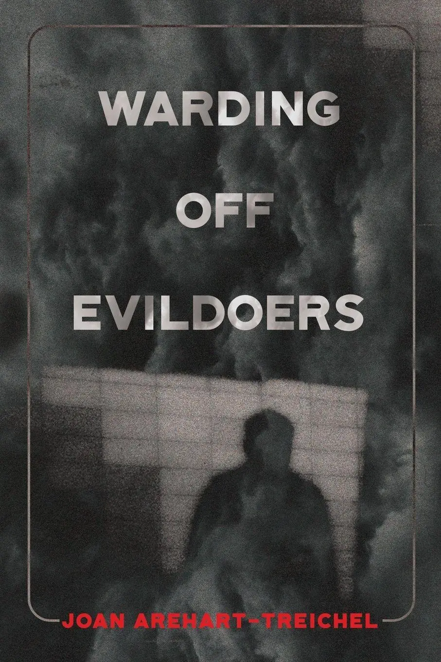 Cover: 9781956450255 | Warding Off Evildoers | Joan Arehart-Treichel | Taschenbuch | Englisch