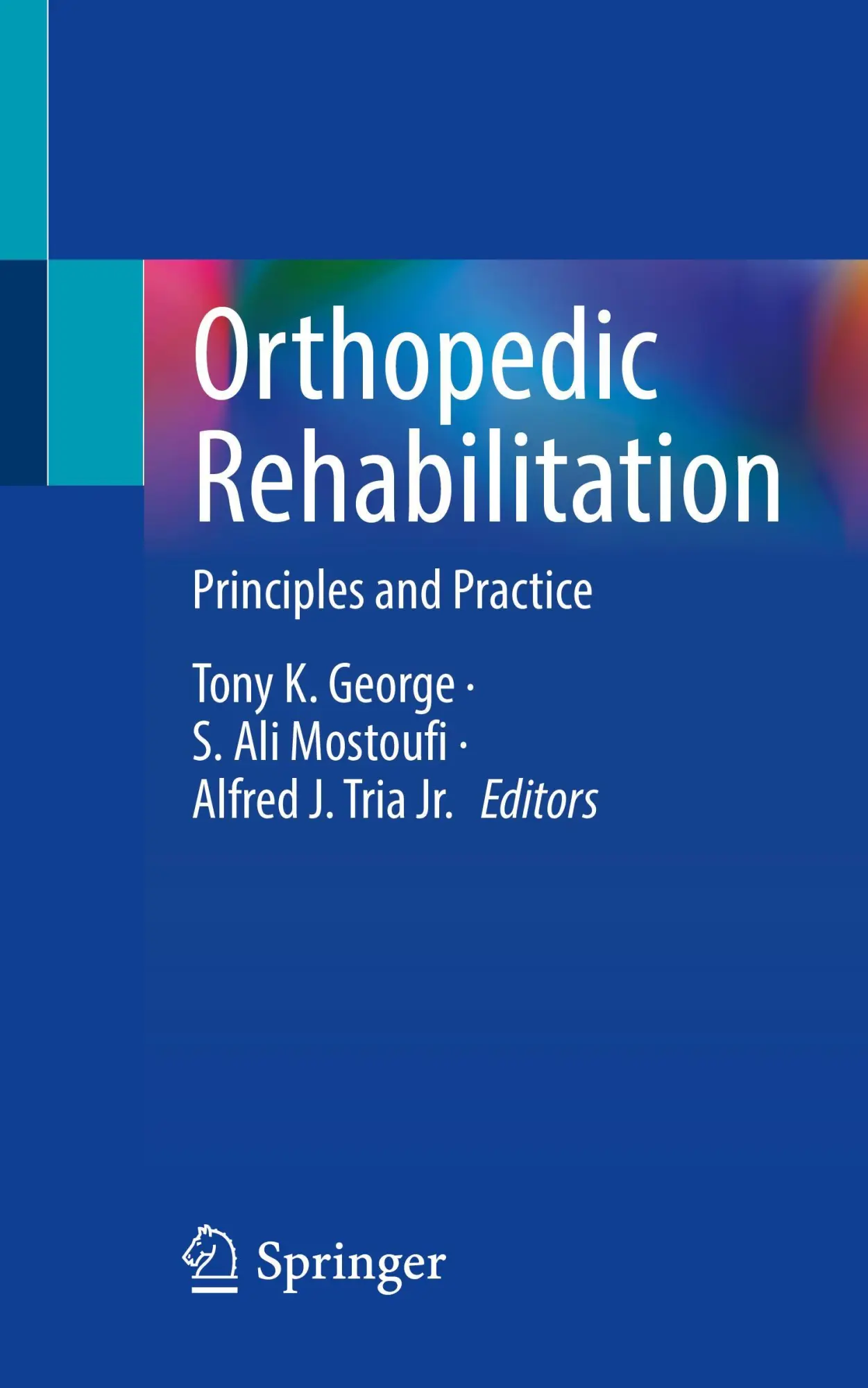 Cover: 9783031320255 | Orthopedic Rehabilitation | Principles and Practice | George (u. a.)