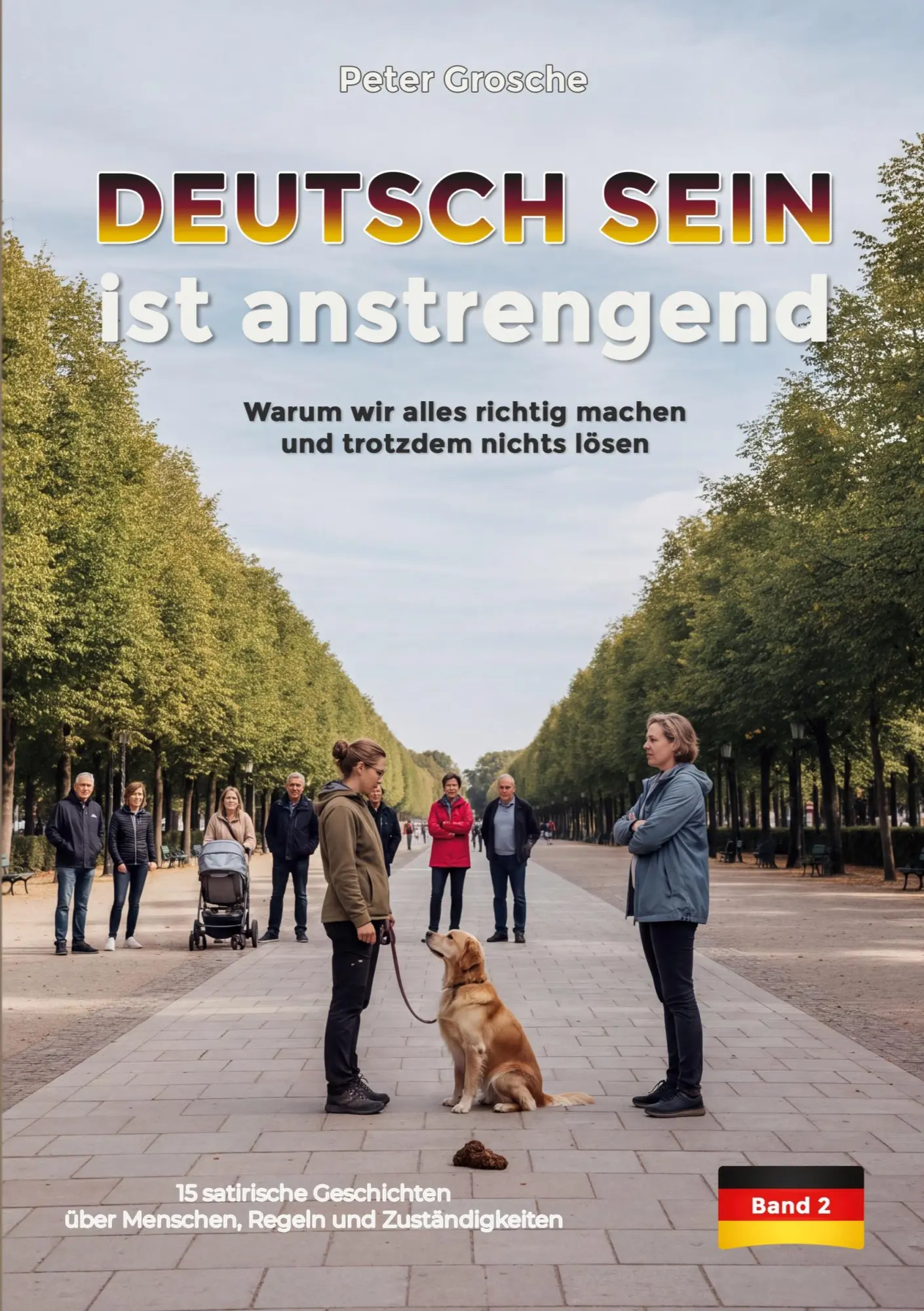 Cover: 9783696710255 | DEUTSCH SEIN ist anstrengend (Band-2) | Peter Grosche | Taschenbuch