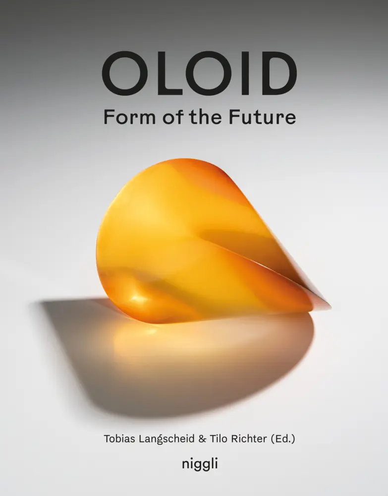 Cover: 9783721210255 | Oloid | Form of the Future | Tobias Langscheid &amp; Tilo Richter | Buch