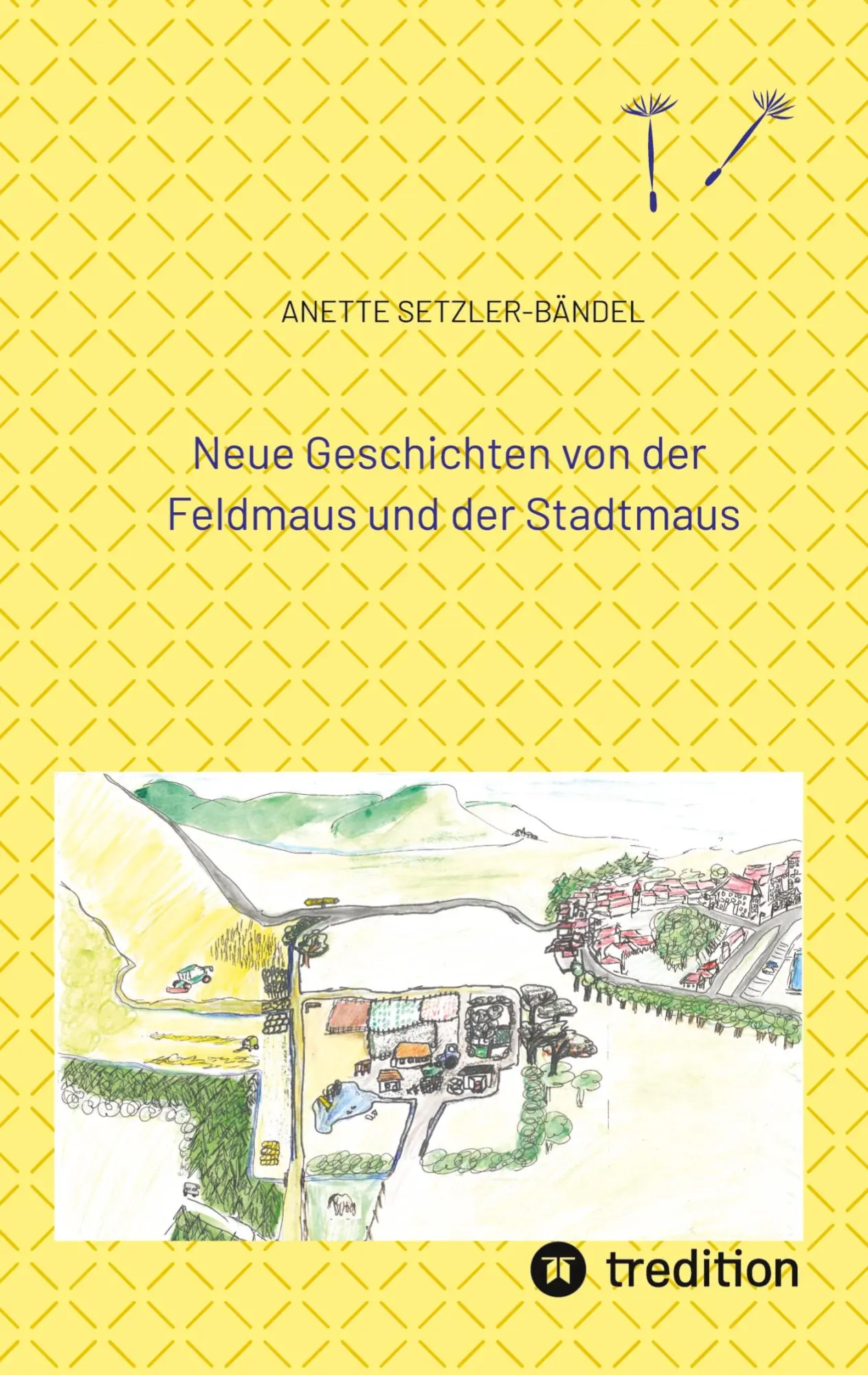 Cover: 9783749720255 | Neue Geschichten von der Feldmaus und der Stadtmaus | Setzler-Bändel