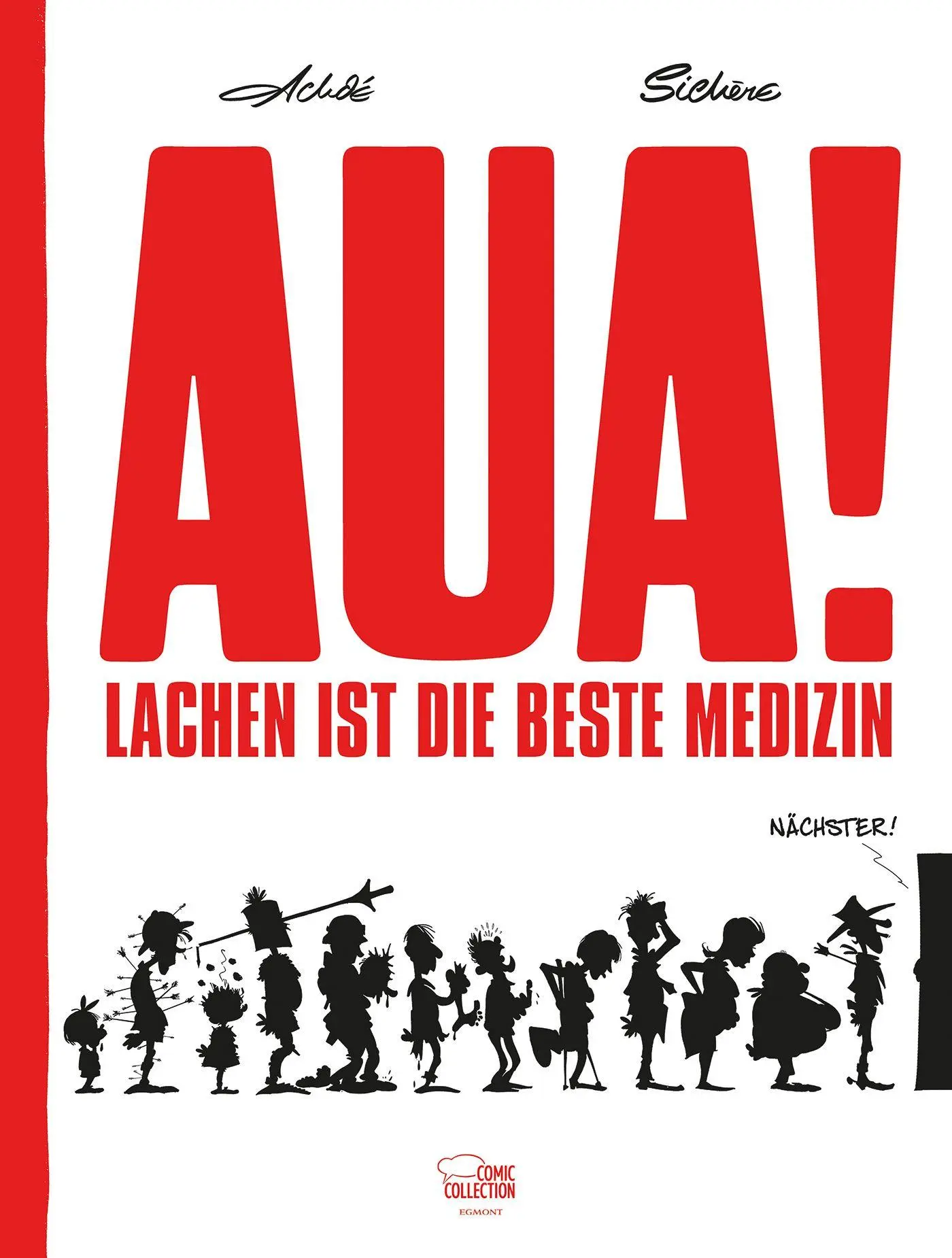 Cover: 9783770410255 | Aua! - Lachen ist die beste Medizin | Achdé (u. a.) | Buch | 56 S.