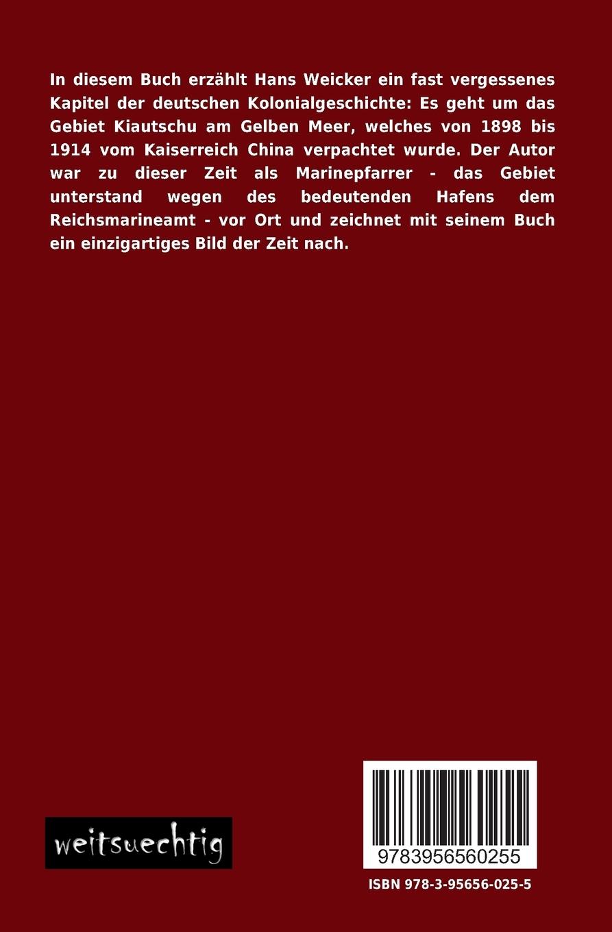 Rückseite: 9783956560255 | Kiautschou | Das deutsche Schutzgebiert in Ostasien | Hans Weicker