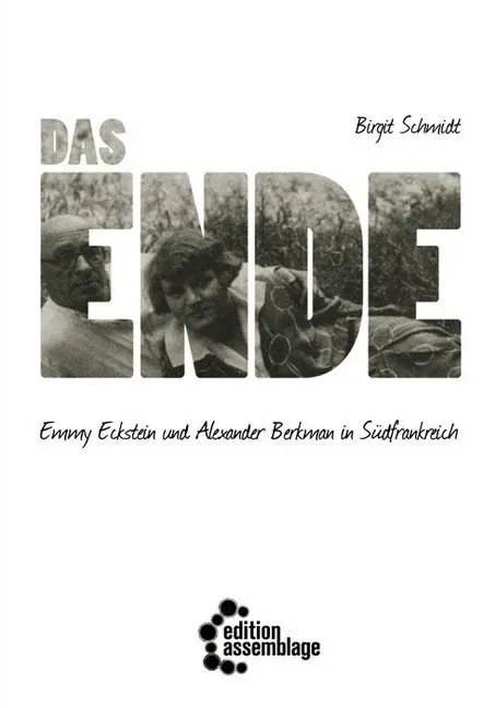 Cover: 9783960420255 | Das Ende | Emmy Eckstein und Alexander Berkman in Südfrankreich | Buch