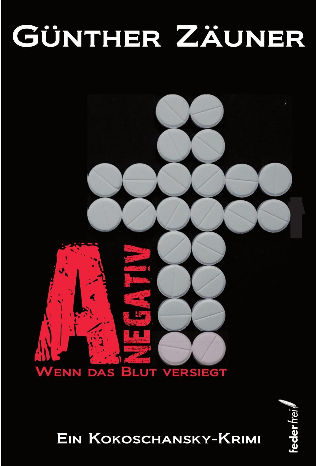 Cover: 9783990740255 | A negativ | Wenn das Blut versiegt | Günther Zäuner | Taschenbuch