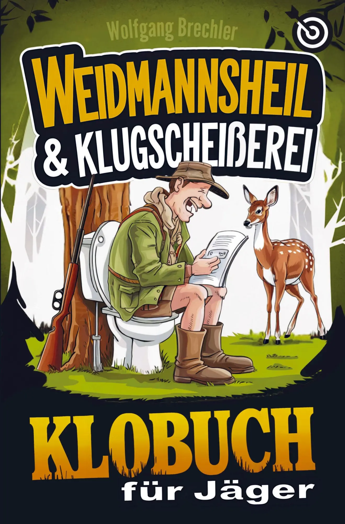 Cover: 9789403820255 | Weidmannsheil &amp; Klugscheißerei - Das Klobuch für Jäger | Brechler